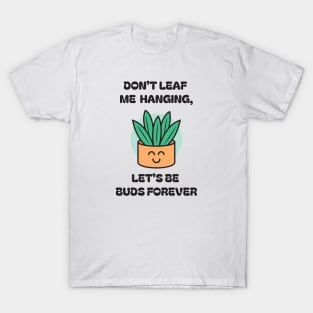 Buds Forever T-Shirt